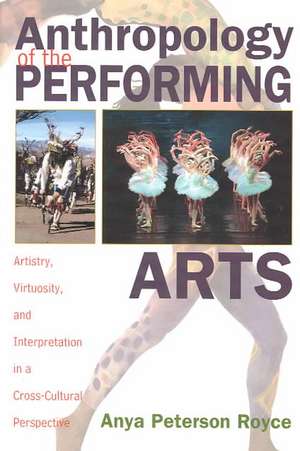 Anthropology of the Performing Arts de Anya Peterson Royce