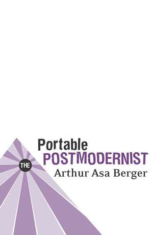 The Portable Postmodernist de Arthur Asa Berger