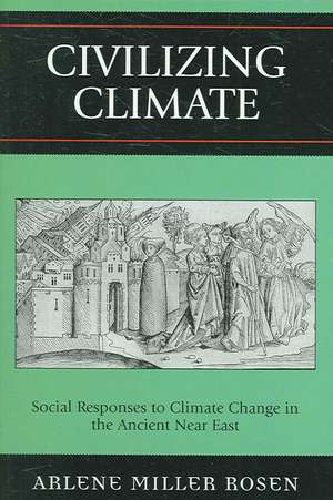 Civilizing Climate de Arlene Miller Rosen