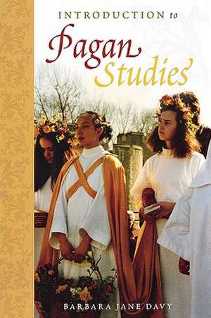 Introduction to Pagan Studies de Barbara Jane Davy