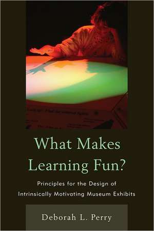 What Makes Learning Fun? de Deborah L. Perry