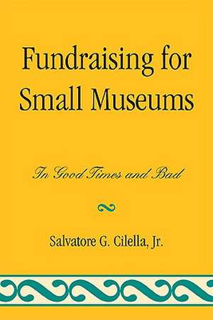 Fundraising for Small Museums de Salvatore Cilella