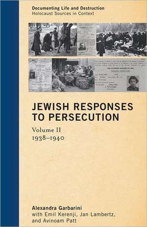 Jewish Responses to Persecution, Volume 2 de Alexandra Garbarini