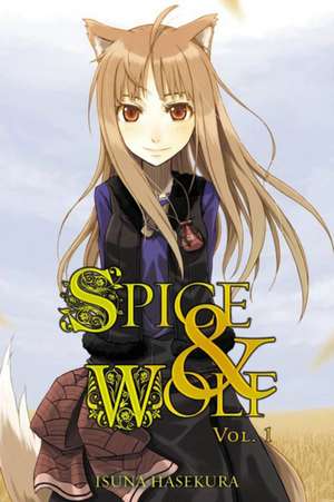 Spice and Wolf Volume 1 de Isuna Hasekura