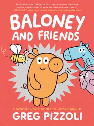 Baloney and Friends de Greg Pizzoli