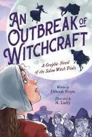 An Outbreak of Witchcraft de Deborah Noyes