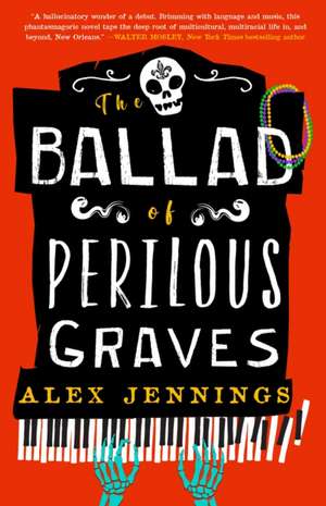 The Ballad of Perilous Graves de Alex Jennings