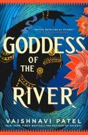 Goddess of the River de Vaishnavi Patel