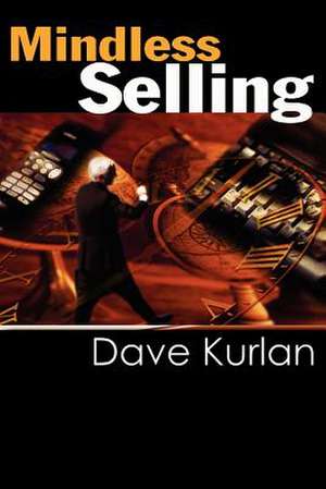 Mindless Selling de Dave Kurlan