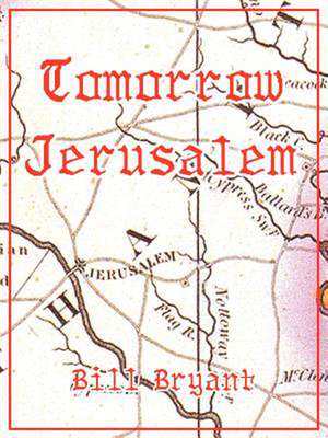 Tomorrow Jerusalem de Bill Bryant