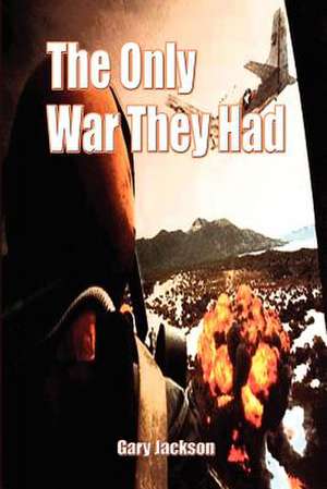 The Only War They Had de Gary Jackson