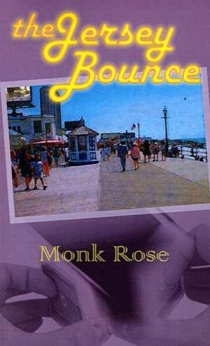 The Jersey Bounce de Monk Rose