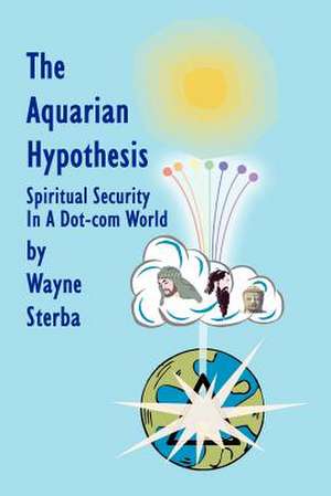 The Aquarian Hypothesis de Wayne Sterba