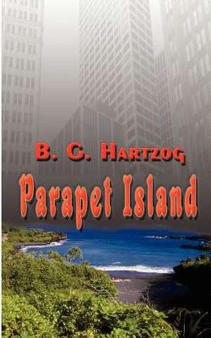 Parapet Island de B. G. Hartzog