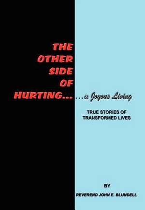 The Other Side of Hurting de Reverend John E. Blundell