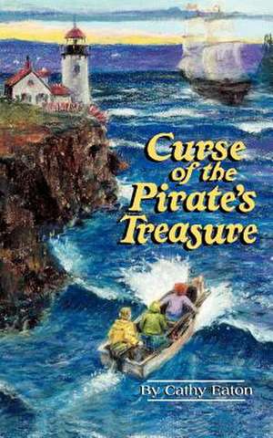 Curse of the Pirate's Treasure de Cathy Eaton