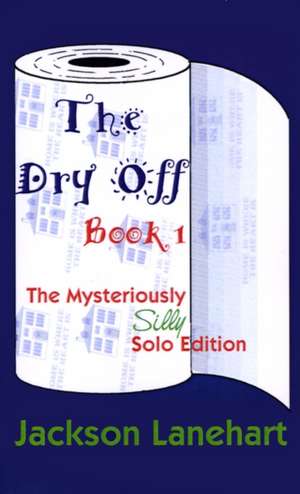 Dry Off Book I de Jackson Lanehart