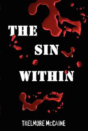 The Sin Within de Thelmore McCaine