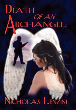 Death of an Archangel de Nicholas Lenzini