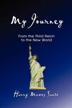 My Journey de Harry Mewes Santo