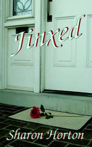 Jinxed de Sharon Horton