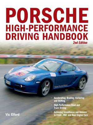 Porsche High-Performance Driving Handbook: Making the Ultimate Sacrifice, December 7, 1941 de Vic Elford