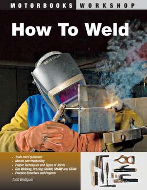 How to Weld de Todd Bridigum