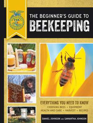 The Beginner's Guide to Beekeeping de Samantha Johnson