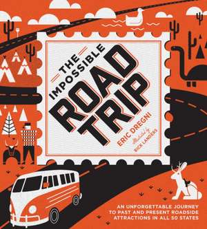 The Impossible Road Trip de Eric Dregni