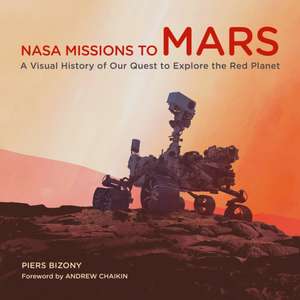 NASA Missions to Mars de Piers Bizony