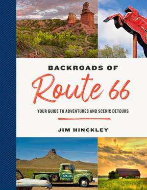 The Backroads of Route 66 de Jim Hinckley