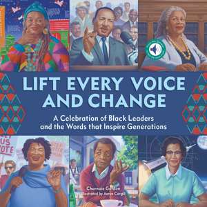 Lift Every Voice and Change: A Sound Book de Charnaie Gordon