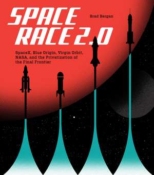 Space Race 2.0 de Brad Bergan