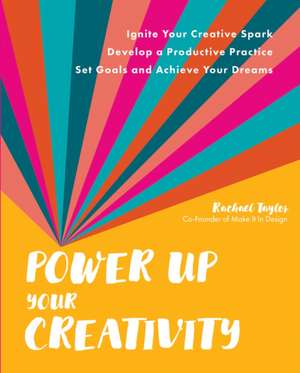 Power Up Your Creativity de Rachael Taylor