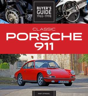 Classic Porsche 911 Buyer's Guide 1965-1998 de Randy Leffingwell