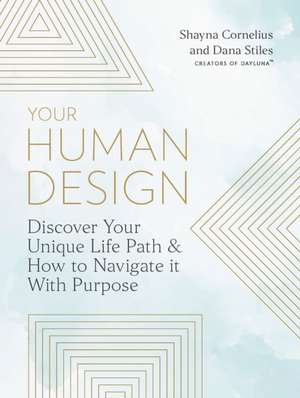 Your Human Design de Dana Stiles