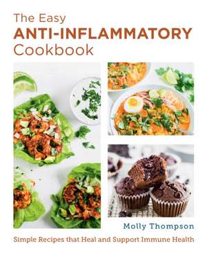 The Easy Anti-Inflammatory Cookbook de Molly Thompson