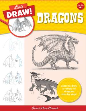 Let's Draw Dragons de How2drawanimals