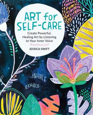 Art for Self-Care de Jessica Swift