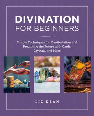 Divination for Beginners de Liz Dean