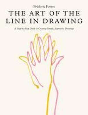 The Art of the Line in Drawing de Frederic Forest