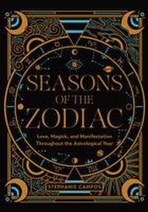 Seasons of the Zodiac de Stephanie Campos