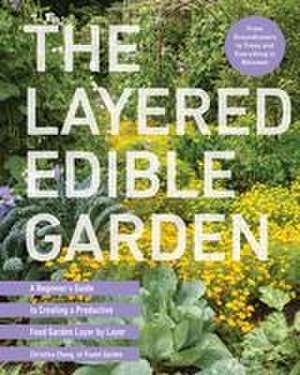 The Layered Edible Garden de Christina Chung