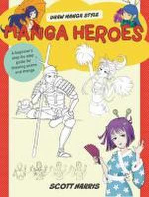 Manga Heroes de Scott Harris