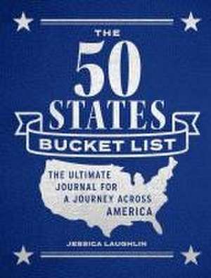 Laughlin, J: 50 STATES BUCKET LIST de Jessica Laughlin