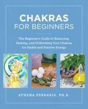 Chakras for Beginners de Athena Perrakis