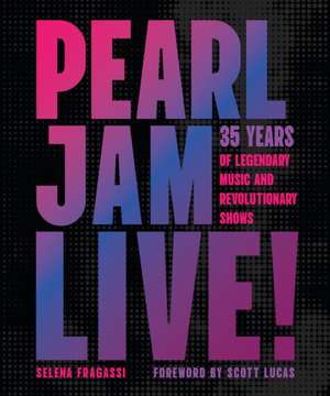 Pearl Jam Live! de Selena Fragassi