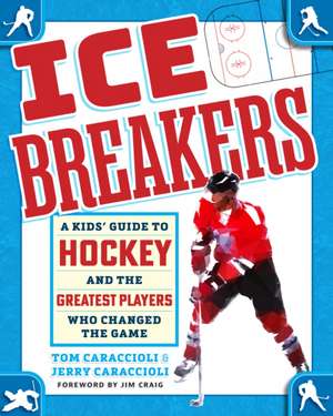 Ice Breakers de Tom Caraccioli