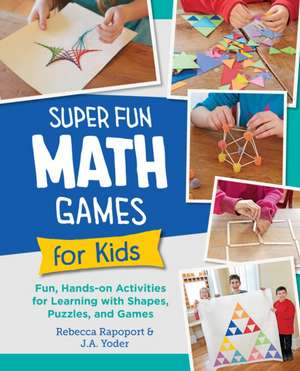 Super Fun Math Games for Kids de Rebecca Rapoport