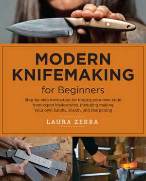 Modern Knifemaking for Beginners de Laura Zerra